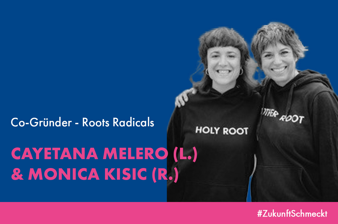 Startup-Gründerinnen Cayetana Melero und Monica Kisic von Roots Radicals